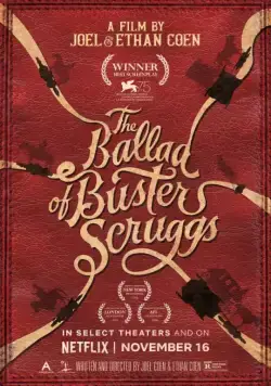 Баллада Бастера Скраггса / The Ballad of Buster Scruggs (2018) фильм смотреть онлайн в хорошем качестве