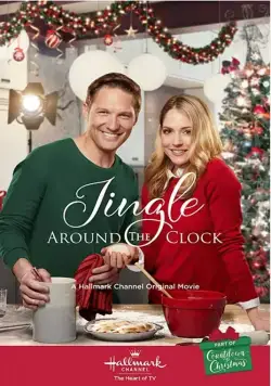Jingle Around the Clock (2018) фильм смотреть онлайн в хорошем качестве