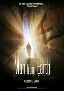 Человек с Земли: Голоцен / The Man from Earth: Holocene (2017) фильм смотреть онлайн в хорошем качестве