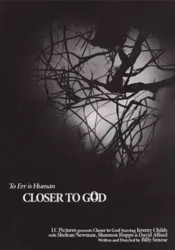 Ближе к Богу / Closer to God (2014) фильм смотреть онлайн Ближе к Богу / Closer to God (2014) фильм смотреть онлайн в хорошем качестве
