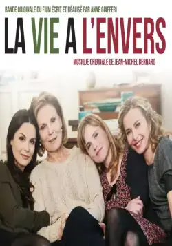 Жизнь наизнанку / La vie à l'envers (2014) фильм смотреть онлайн Жизнь наизнанку / La vie à l'envers (2014) фильм смотреть онлайн в хорошем качестве