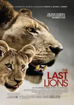Последние львы / The Last Lions (2011) фильм смотреть онлайн в хорошем качестве