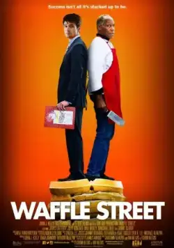 Вафельная улица / Waffle Street (2015) фильм смотреть онлайн Вафельная улица / Waffle Street (2015) фильм смотреть онлайн в хорошем качестве