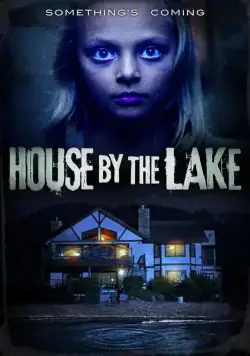 Дом у озера / House by the Lake (2017) фильм смотреть онлайн Дом у озера / House by the Lake (2017) фильм смотреть онлайн в хорошем качестве