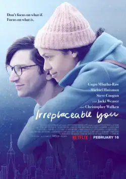 Незаменимый ты / Irreplaceable You (2018) фильм смотреть онлайн Незаменимый ты / Irreplaceable You (2018) фильм смотреть онлайн в хорошем качестве