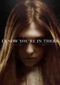 Я знаю, ты там / I Know You're in There (2016) фильм смотреть онлайн Я знаю, ты там / I Know You're in There (2016) фильм смотреть онлайн в хорошем качестве