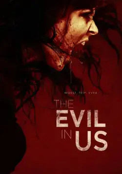Зло в нас / The Evil in Us (2016) фильм смотреть онлайн Зло в нас / The Evil in Us (2016) фильм смотреть онлайн в хорошем качестве