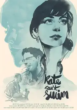 Кейт не умеет плавать / Kate Can't Swim (2017) фильм смотреть онлайн Кейт не умеет плавать / Kate Can't Swim (2017) фильм смотреть онлайн в хорошем качестве