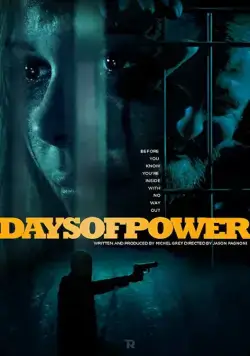 Дни власти / Days of Power (2017) фильм смотреть онлайн Дни власти / Days of Power (2017) фильм смотреть онлайн в хорошем качестве