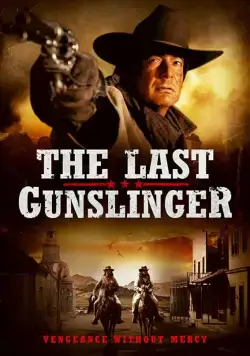 The Last Gunslinger (2017) фильм смотреть онлайне бесплатно Смотреть The Last Gunslinger(2017) фильм в онлайне бесплатно
