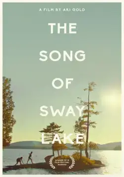 Песня о Свэй-Лэйк / The Song of Sway Lake (2017) фильм смотреть онлайн в хорошем качестве
