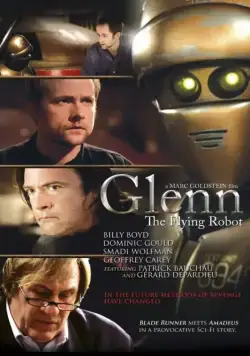 Гленн 3948 / Glenn, the Flying Robot (2010) фильм смотреть онлайн в хорошем качестве