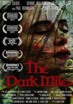 Тёмная миля / The Dark Mile (2017) фильм смотреть онлайне бесплатно Смотреть Тёмная миля / The Dark Mile(2017) фильм в онлайне бесплатно