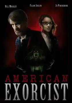 Американский экзорцист / American Exorcist (2018) фильм смотреть онлайн Американский экзорцист / American Exorcist (2018) фильм смотреть онлайн в хорошем качестве