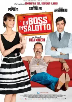 Босс в гостиной / Un boss in salotto (2013) фильм смотреть онлайн Босс в гостиной / Un boss in salotto (2013) фильм смотреть онлайн в хорошем качестве