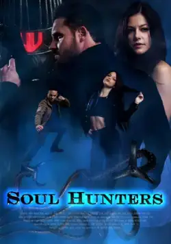 Охотники за душами / Soul Hunters (2019) фильм смотреть онлайн Охотники за душами / Soul Hunters (2019) фильм смотреть онлайн в хорошем качестве