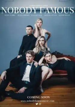 Никто не знаменит / Nobody Famous (2018) фильм смотреть онлайн Никто не знаменит / Nobody Famous (2018) фильм смотреть онлайн в хорошем качестве