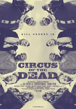 Цирк мертвецов / Circus of the Dead (2014) фильм смотреть онлайн Цирк мертвецов / Circus of the Dead (2014) фильм смотреть онлайн в хорошем качестве