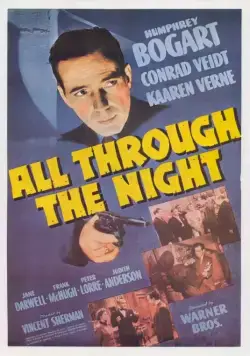 На протяжении всей ночи / All Through the Night (1942) фильм смотреть онлайн На протяжении всей ночи / All Through the Night (1942) фильм смотреть онлайн в хорошем качестве