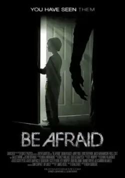 Бойся / Be Afraid (2017) фильм смотреть онлайн Бойся / Be Afraid (2017) фильм смотреть онлайн в хорошем качестве