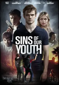 Грехи молодости нашей / Sins of Our Youth (2014) фильм смотреть онлайн Грехи молодости нашей / Sins of Our Youth (2014) фильм смотреть онлайн в хорошем качестве