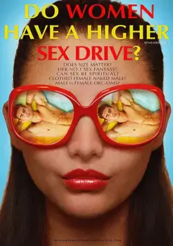 Do Women Have A Higher Sex Drive? (2018) фильм смотреть онлайн в хорошем качестве