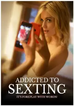 Addicted to Sexting / Addicted to Sexting (2015) фильм смотреть онлайн Addicted to Sexting / Addicted to Sexting (2015) фильм смотреть онлайн в хорошем качестве