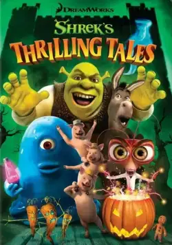 Захватывающие рассказы Шрэка / Shrek's Thrilling Tales (2012) мультфильм смотреть онлайн в хорошем качестве