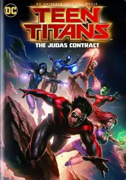 Юные Титаны: Контракт Иуды / Teen Titans: The Judas Contract (2017) мультфильм смотреть онлайн в хорошем качестве