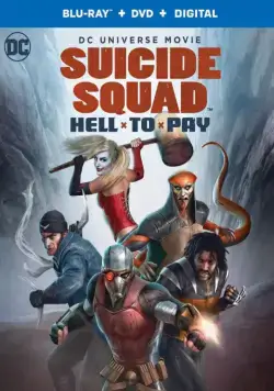 Отряд самоубийц: Строгое наказание / Suicide Squad: Hell to Pay (2018) мультфильм смотреть онлайн в хорошем качестве