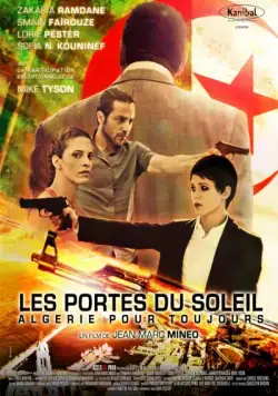 Алжир навсегда / Les portes du soleil: Algérie pour toujours (2014) фильм смотреть онлайн в хорошем качестве