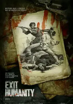 Конец человечества / Exit Humanity (2011) фильм смотреть онлайн в хорошем качестве