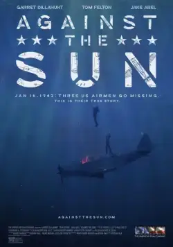 Против солнца / Against the Sun (2014) фильм смотреть онлайн Против солнца / Against the Sun (2014) фильм смотреть онлайн в хорошем качестве