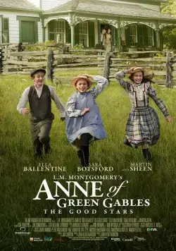 Энн из Зелёных Крыш: Хорошие звёзды / L.M. Montgomery's Anne of Green Gables: The Good Stars (2016) фильм смотреть онлайн в хорошем качестве