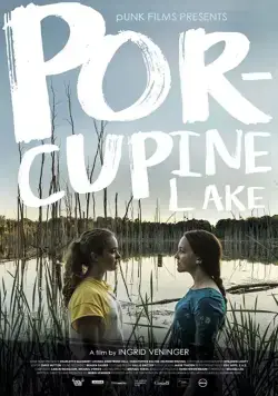 Porcupine Lake (2017) фильм смотреть онлайн Porcupine Lake (2017) фильм смотреть онлайн в хорошем качестве