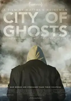Город призраков / City of Ghosts (2017) фильм смотреть онлайн Город призраков / City of Ghosts (2017) фильм смотреть онлайн в хорошем качестве
