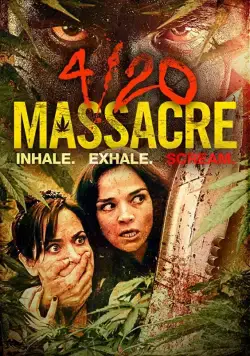 Конопляное мочилово / 4/20 Massacre (2018) фильм смотреть онлайн в хорошем качестве