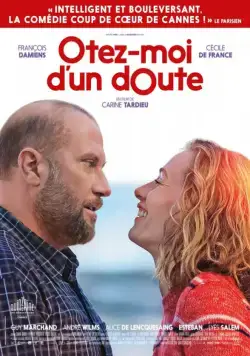 Избавь меня от сомнений / Ôtez-moi d'un doute (2017) фильм смотреть онлайн Избавь меня от сомнений / Ôtez-moi d'un doute (2017) фильм смотреть онлайн в хорошем качестве