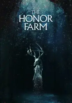 The Honor Farm (2017) фильм смотреть онлайн в хорошем качестве