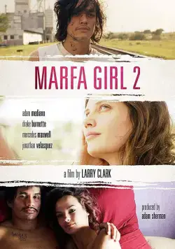 Девушка из Марфы 2 / Marfa Girl 2 (2018) фильм смотреть онлайн в хорошем качестве