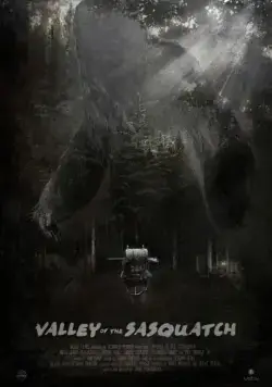 Долина снежного человека / Valley of the Sasquatch (2015) фильм смотреть онлайн Долина снежного человека / Valley of the Sasquatch (2015) фильм смотреть онлайн в хорошем качестве