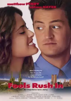 Поспешишь, людей насмешишь / Fools Rush In (1997) фильм смотреть онлайн Поспешишь, людей насмешишь / Fools Rush In (1997) фильм смотреть онлайн в хорошем качестве