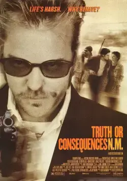 Правда и последствия / Truth or Consequences, N.M. (1997) фильм смотреть онлайн в хорошем качестве