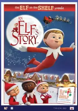 An Elf's Story: The Elf on the Shelf (2011) фильм смотреть онлайн в хорошем качестве
