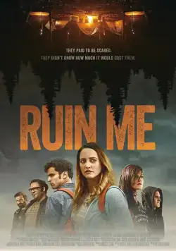Прикончи меня / Ruin Me (2017) фильм смотреть онлайн в хорошем качестве