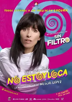 No Estoy Loca (2018) фильм смотреть онлайн в хорошем качестве