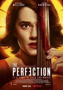 Совершенство / The Perfection (2018) фильм смотреть онлайн в хорошем качестве