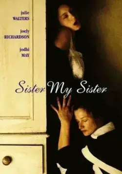 Сестра моя сестра / Sister My Sister (1994) фильм смотреть онлайн Сестра моя сестра / Sister My Sister (1994) фильм смотреть онлайн в хорошем качестве