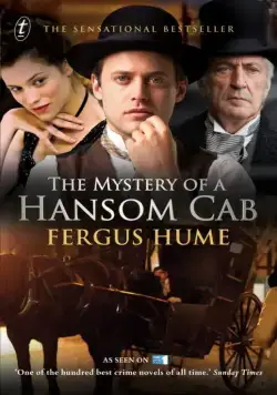 Тайна двухколесного экипажа / The Mystery of a Hansom Cab (2012) фильм смотреть онлайн Тайна двухколесного экипажа / The Mystery of a Hansom Cab (2012) фильм смотреть онлайн в хорошем качестве