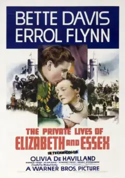 Частная жизнь Елизаветы и Эссекса / The Private Lives of Elizabeth and Essex (1939) фильм смотреть онлайн в хорошем качестве